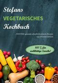 Rhein |  Stefans vegetarisches Kochbuch | eBook | Sack Fachmedien