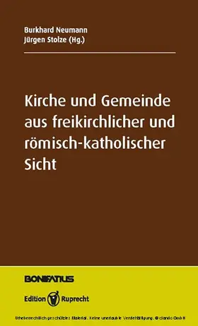 Neumann / Stolze |  Kirche und Gemeinde in freikirchlicher und römisch-katholischer Sicht | eBook | Sack Fachmedien
