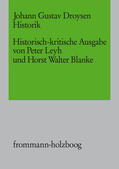 Droysen / Blanke / Leyh |  Johann Gustav Droysen: Historik / Historisch-kritische Ausgabe. 5 Bände, davon 1 Doppel- und ein Supplementband | eBook | Sack Fachmedien