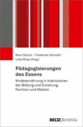 Schulz / Schmidt / Rose | Pädagogisierungen des Essens | E-Book | sack.de