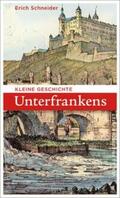 Schneider |  Kleine Geschichte Unterfrankens | eBook | Sack Fachmedien