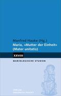 Hauke |  Maria, "Mutter der Einheit" (Mater unitatis) | eBook | Sack Fachmedien