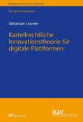 Louven |  Kartellrechtliche Innovationstheorie für digitale Plattformen | eBook | Sack Fachmedien