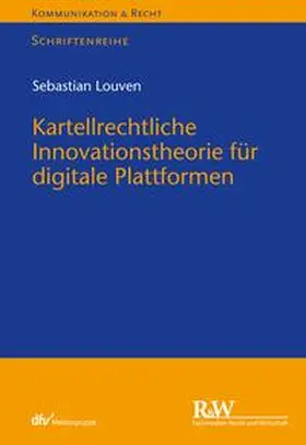 Louven |  Kartellrechtliche Innovationstheorie für digitale Plattformen | eBook | Sack Fachmedien