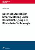 Lehner |  Datenschutzrecht im Smart Metering unter Berücksichtigung der Blockchain-Technologie | eBook | Sack Fachmedien