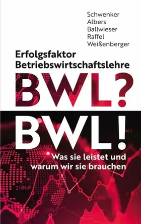 Schwenker / Albers / Ballwieser | Erfolgsfaktor Betriebswirtschaftslehre | E-Book | sack.de