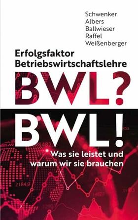 Schwenker / Albers / Ballwieser | Erfolgsfaktor Betriebswirtschaftslehre | E-Book | sack.de