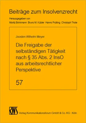 Meyer |  Die Freigabe der selbständigen Tätigkeit nach § 35 Abs. 2 InsO aus arbeitsrechtlicher Perspektive | eBook | Sack Fachmedien