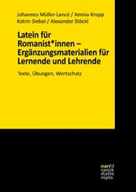 Müller-Lancé / Kropp / Siebel |  Latein für Romanist*innen - Ergänzungsmaterialien für Lernende und Lehrende | eBook | Sack Fachmedien