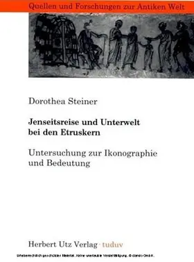 Steiner |  Jenseitsreise und Unterwelt bei den Etruskern | eBook | Sack Fachmedien