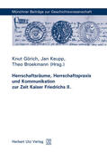 Görich / Keupp |  Herrschaftsräume, Herrschaftspraxis und Kommunikation zur Zeit Kaiser Friedrichs II. | eBook | Sack Fachmedien
