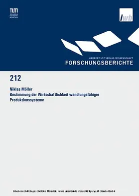 Möller |  Bestimmung der Wirtschaftlichkeit wandlungsfähiger Produktionssysteme | eBook | Sack Fachmedien