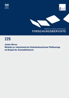 Werner |  Methode zur roboterbasierten förderbandsynchronen Fließmontage am Beispiel der Automobilindustrie | eBook | Sack Fachmedien