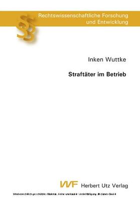 Wuttke | Straftäter im Betrieb | E-Book | sack.de