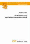 Kern |  Die Rechtsbeugung durch Verletzung formellen Rechts | eBook | Sack Fachmedien