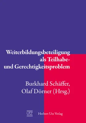 Schäffer / (Hrsg.) |  Weiterbildungsbeteiligung als Teilhabe- und Gerechtigkeitsproblem | eBook | Sack Fachmedien