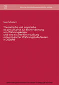 Schubert |  Theoretische und empirische ex post Analyse zur Früherkennung von Währungskrisen und eine ex ante Untersuchung osteuropäischer Währungsturbulenzen in 2008/09 | eBook | Sack Fachmedien