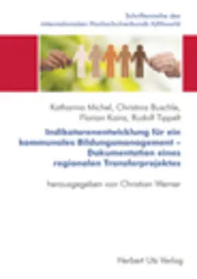 Michel / Buschle / Kainz |  Indikatorenentwicklung für ein kommunales Bildungsmanagement - Dokumentation eines regionalen Transferprojektes | eBook | Sack Fachmedien