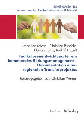 Michel / Buschle / Tippelt | Indikatorenentwicklung für ein kommunales Bildungsmanagement - Dokumentation eines regionalen Transferprojektes | E-Book | sack.de