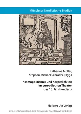 Schröder / Müller |  Kosmopolitismus und Körperlichkeit im europäischen Theater des 18. Jahrhunderts | eBook | Sack Fachmedien
