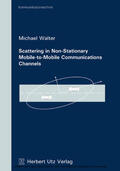 Walter |  Scattering in Non-Stationary Mobile-to-Mobile Communications Channels | eBook | Sack Fachmedien