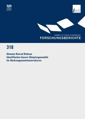 Niehues |  Identifikation linearer Dämpfungsmodelle für Werkzeugmaschinenstrukturen | eBook | Sack Fachmedien