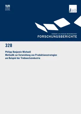 Michaeli |  Methodik zur Entwicklung von Produktionsstrategien am Beispiel der Triebwerksindustrie | eBook | Sack Fachmedien