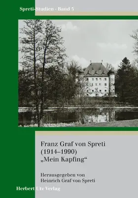 Graf von Spreti |  Franz Graf von Spreti (1914–1990) „Mein Kapfing“ | eBook | Sack Fachmedien