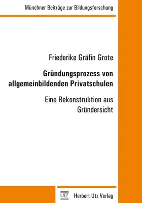 Gräfin Grote |  Gründungsprozess von allgemeinbildenden Privatschulen | eBook | Sack Fachmedien