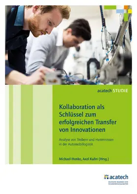 Henke / Kuhn |  Kollaboration als Schlüssel zum erfolgreichen Transfer von Innovationen | eBook | Sack Fachmedien