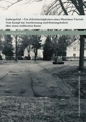 Veprek |  Ludwigsfeld - (Un-)Gleichzeitigkeiten eines Münchner Viertels | eBook | Sack Fachmedien