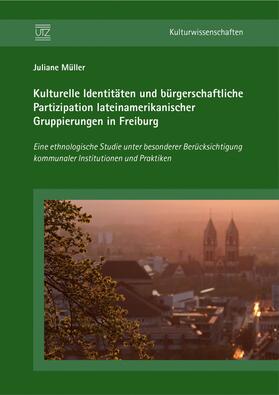Müller | Kulturelle Identitäten und bürgerschaftliche Partizipation lateinamerikanischer Gruppierungen in Freiburg | E-Book | sack.de