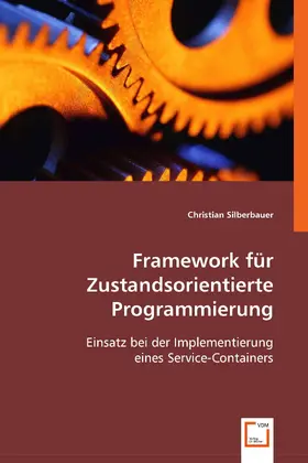 Silberbauer |  Framework für Zustandsorientierte Programmierung | eBook | Sack Fachmedien