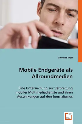 Wolf |  Mobile Endgeräte als Allroundmedien | eBook | Sack Fachmedien