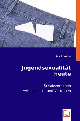 Brunner |  Jugendsexualität heute | eBook | Sack Fachmedien