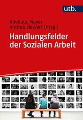 Meyer / Siewert | Handlungsfelder der Sozialen Arbeit | E-Book | www.sack.de