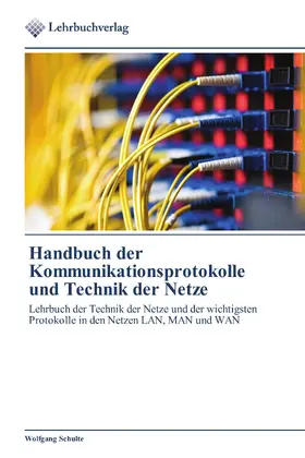 Schulte |  Handbuch der Kommunikationsprotokolle und Technik der Netze | eBook | Sack Fachmedien