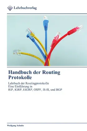 Schulte |  Handbuch der Routing Protokolle | eBook | Sack Fachmedien
