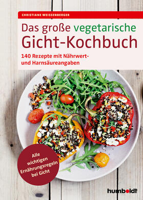 Weißenberger |  Das große vegetarische Gicht-Kochbuch | eBook | Sack Fachmedien