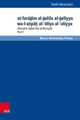 ad-Dumyati / ad-Dumya?i / Sabraa | at-Taragim al-galila al-galiyya wa-l-ašyaH al-'aliya al-'aliyya | E-Book | sack.de