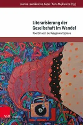 Lawnikowska-Koper / ?awnikowska-Koper / Majkiewicz |  Literarisierung der Gesellschaft im Wandel | eBook | Sack Fachmedien