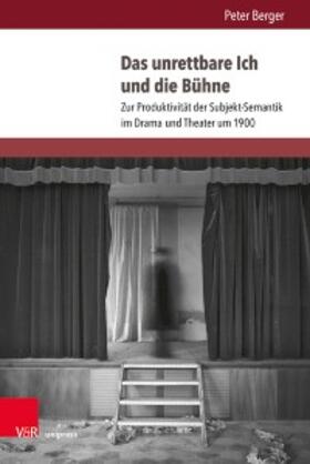 Berger | Das unrettbare Ich und die Bühne | E-Book | sack.de