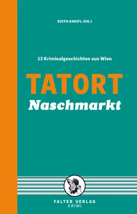 Badegruber / Schrems / Gründel |  Tatort Naschmarkt | eBook | Sack Fachmedien