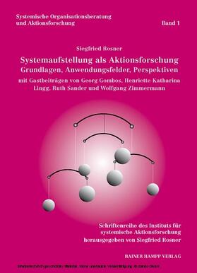 Rosner | Systemaufstellung als Aktionsforschung. Grundlagen und Anwendungsfelder | E-Book | sack.de