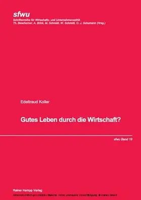 Koller |  Gutes Leben durch die Wirtschaft? | eBook | Sack Fachmedien