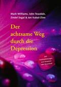 Williams / Teasdale / Segal |  Der achtsame Weg durch die Depression | eBook | Sack Fachmedien