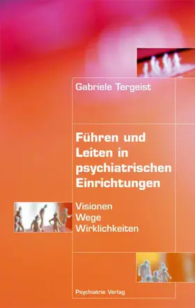 Tergeist |  Führen und Leiten in psychiatrischen Einrichtungen | eBook | Sack Fachmedien