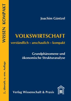 Güntzel |  Volkswirtschaft – Grundphänomene und ökonomische Strukturanalyse. | eBook | Sack Fachmedien
