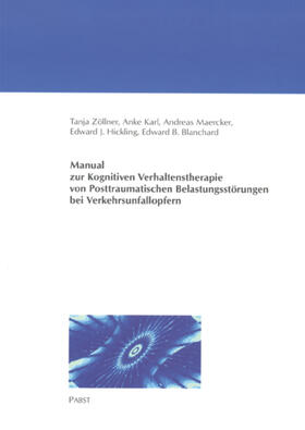 Zöllner / Karl / Maercker | Manual zur Kognitiven Verhaltenstherapie von Posttraumatischen Belastungsstörungen bei Verkehrsunfallopfern | E-Book | sack.de