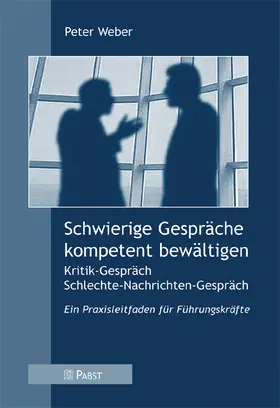 Weber |  Schwierige Gespräche kompetent bewältigen | eBook | Sack Fachmedien